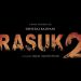 Film Horor Rasuk 2 Angkat Cerita yang Lebih Seru